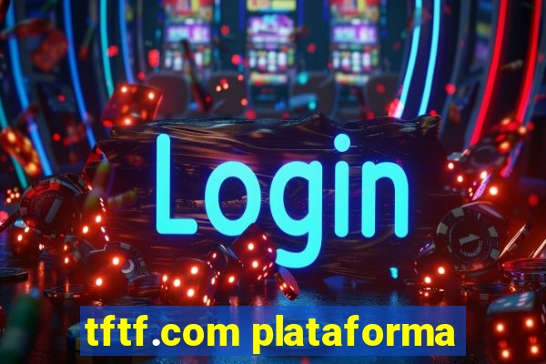 tftf.com plataforma